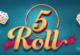 5 Roll