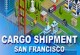 Play Cargo Shipment San Francisco