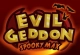 Evilgeddon Spooky Max