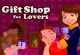 Gift Shop For Lovers