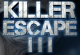 Killer Escape 3