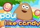 Pou like Candy