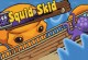 Play Squid Skid