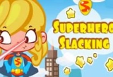 Play Superhero Slacking