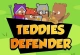 Teddies Defender