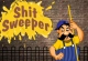 Shit Sweeper