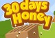 Play 30 Days Honey