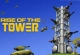 Rise of the Tower