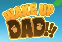 Wake Up Dad