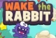 Wake the Rabbit