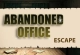 Abandoned Office Escape