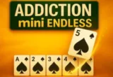 Play Addiction Mini Endless