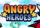 Angry Heroes