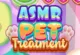 ASMR Pet Treatment