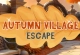 Autumn Village Escape