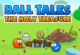 Ball Tales – The Holy Treasure