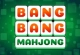 Bang Bang Mahjong