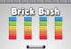 Brick Bash