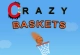 Crazy Baskets