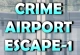 Crime Airport Escape