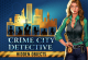 Crime City Detective