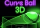 Curve Ball 3D