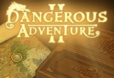 Dangerous Adventure 2