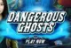 Dangerous Ghosts
