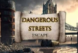 Dangerous Streets Escape