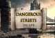 Dangerous Streets Escape