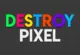 Destroy Pixel