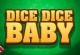 Play Dice Dice Baby