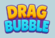 Drag Bubble
