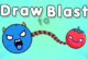 Draw to Blast