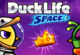 Play Duck Life Space