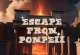 Escape from Pompeii