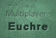 Euchre Multiplayer