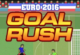 Euro 2016 Goal Rush