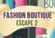 Fashion Boutique 2 Escape