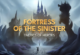 Fortress of the Sinister