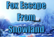 Fox Escape From Snowland