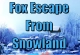 Fox Escape From Snowland