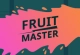 Fruit Master