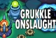 Grukkle Onslaught