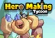 Hero Making Tycoon