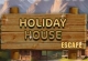 Holiday House Escape