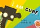 I am Cube