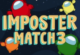 Imposter Match 3