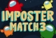 Imposter Match 3