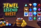 Jewel Legend Quest